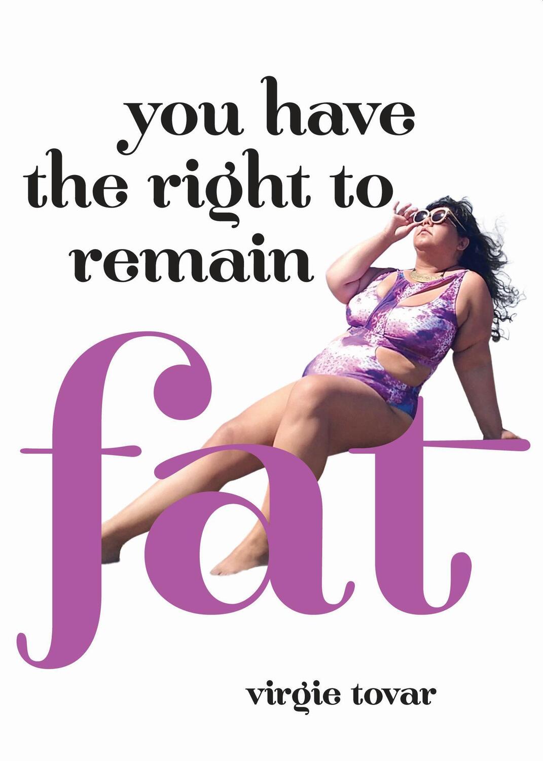 Cover: 9781936932313 | You Have the Right to Remain Fat | Virgie Tovar | Taschenbuch | 2018