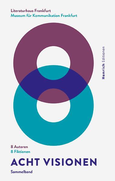 Cover: 9783963200298 | Acht Visionen | Zukunft. Arbeit. Literatur. | Katharina Adler (u. a.)