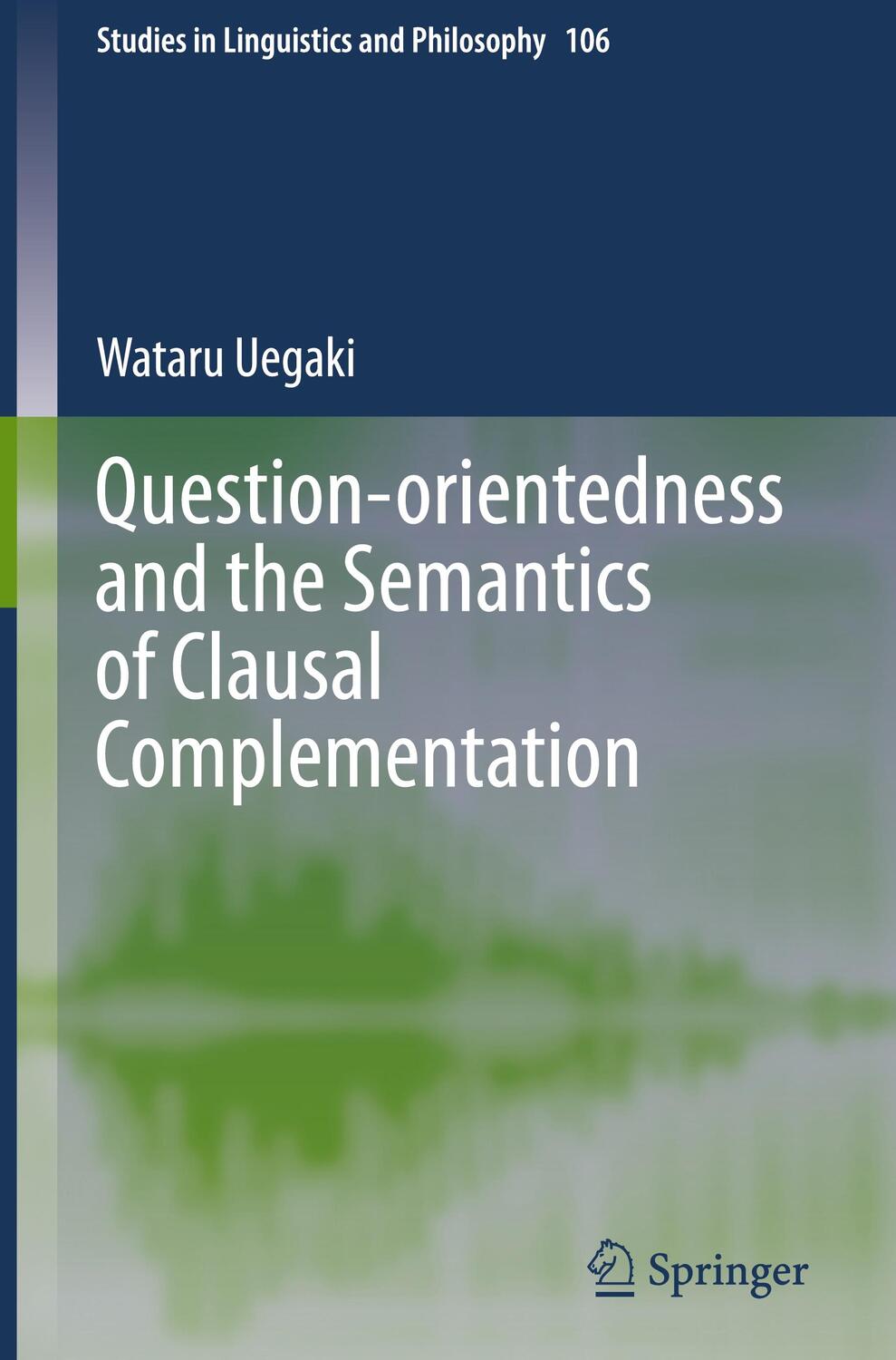 Cover: 9783031159398 | Question-orientedness and the Semantics of Clausal Complementation