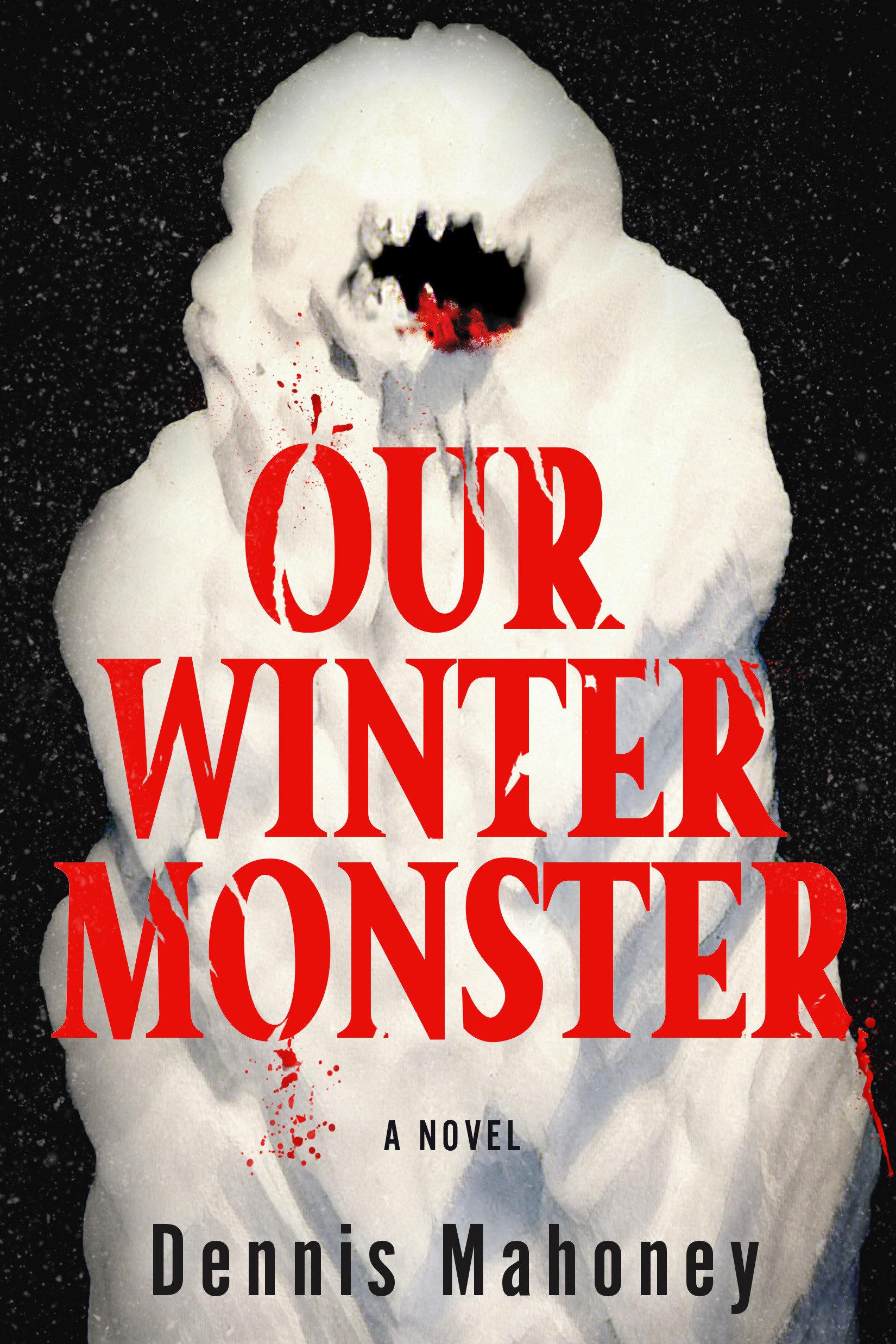 Cover: 9781641296335 | Our Winter Monster | Dennis Mahoney | Buch | Englisch | 2025