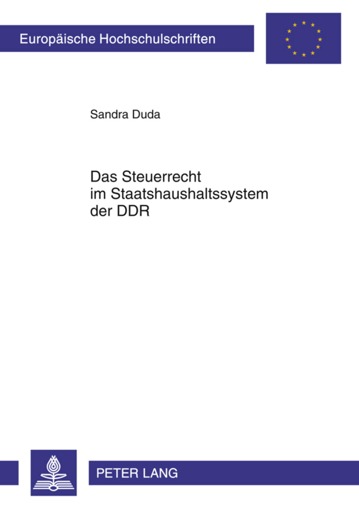 Cover: 9783631613054 | Das Steuerrecht im Staatshaushaltssystem der DDR | Sandra Duda | Buch