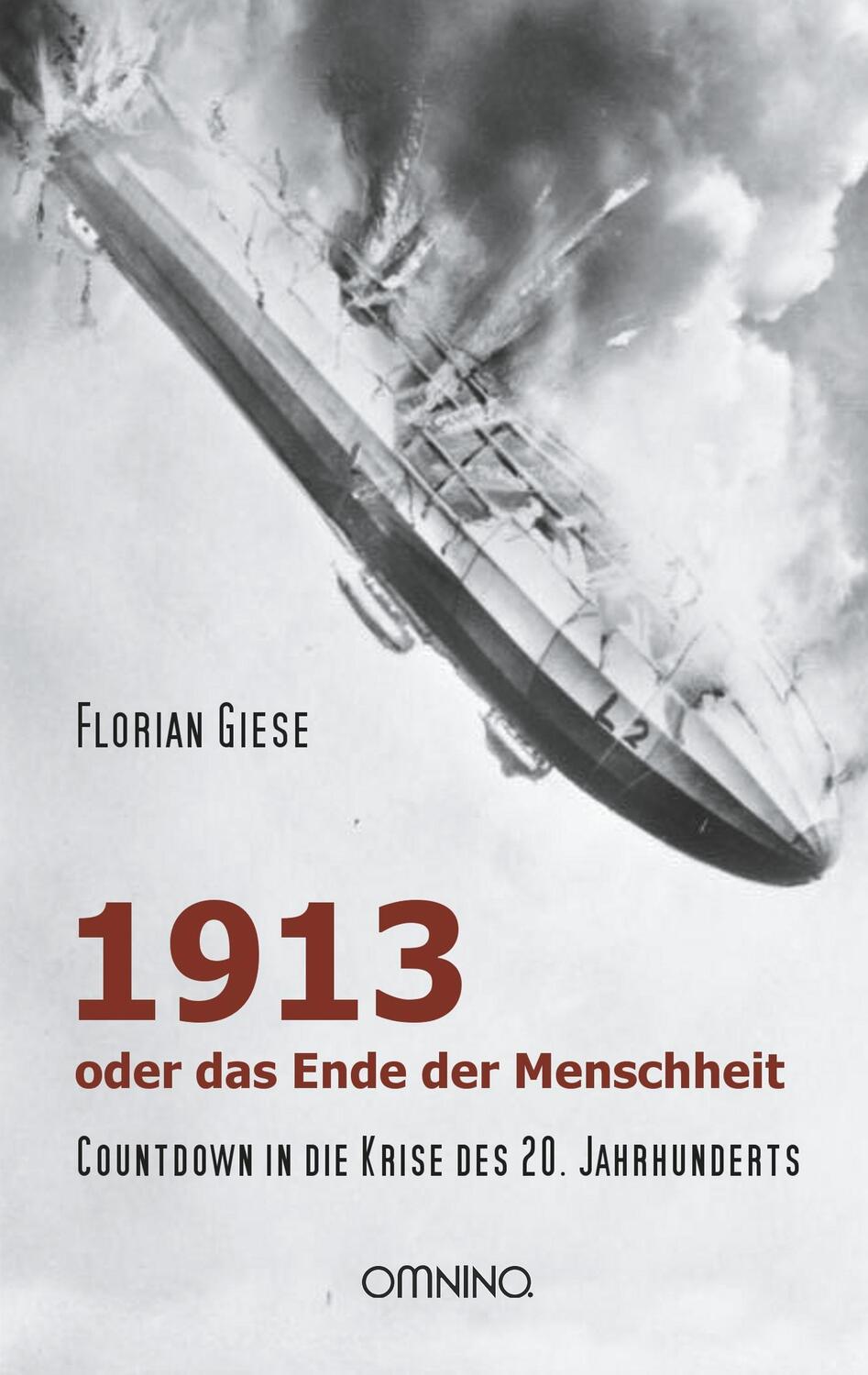 Cover: 9783958940000 | 1913 - oder das Ende der Menschheit | Florian Giese | Taschenbuch