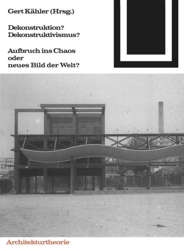 Cover: 9783764363710 | Dekonstruktion? Dekonstruktivismus? | Gert Kähler | Taschenbuch | 2000