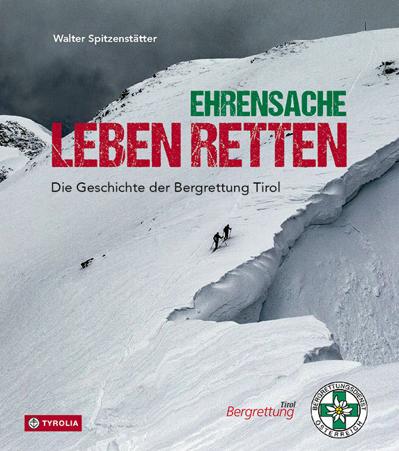 Cover: 9783702238094 | Ehrensache Leben retten | Die Geschichte der Bergrettung Tirol | Buch