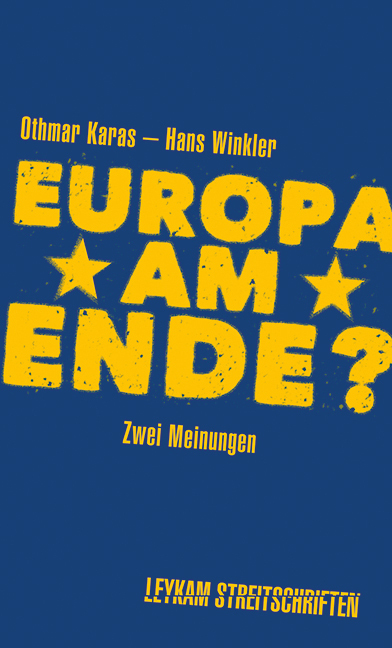 Cover: 9783701180431 | Europa am Ende? | Zwei Meinungen | Othmar Karas (u. a.) | Taschenbuch