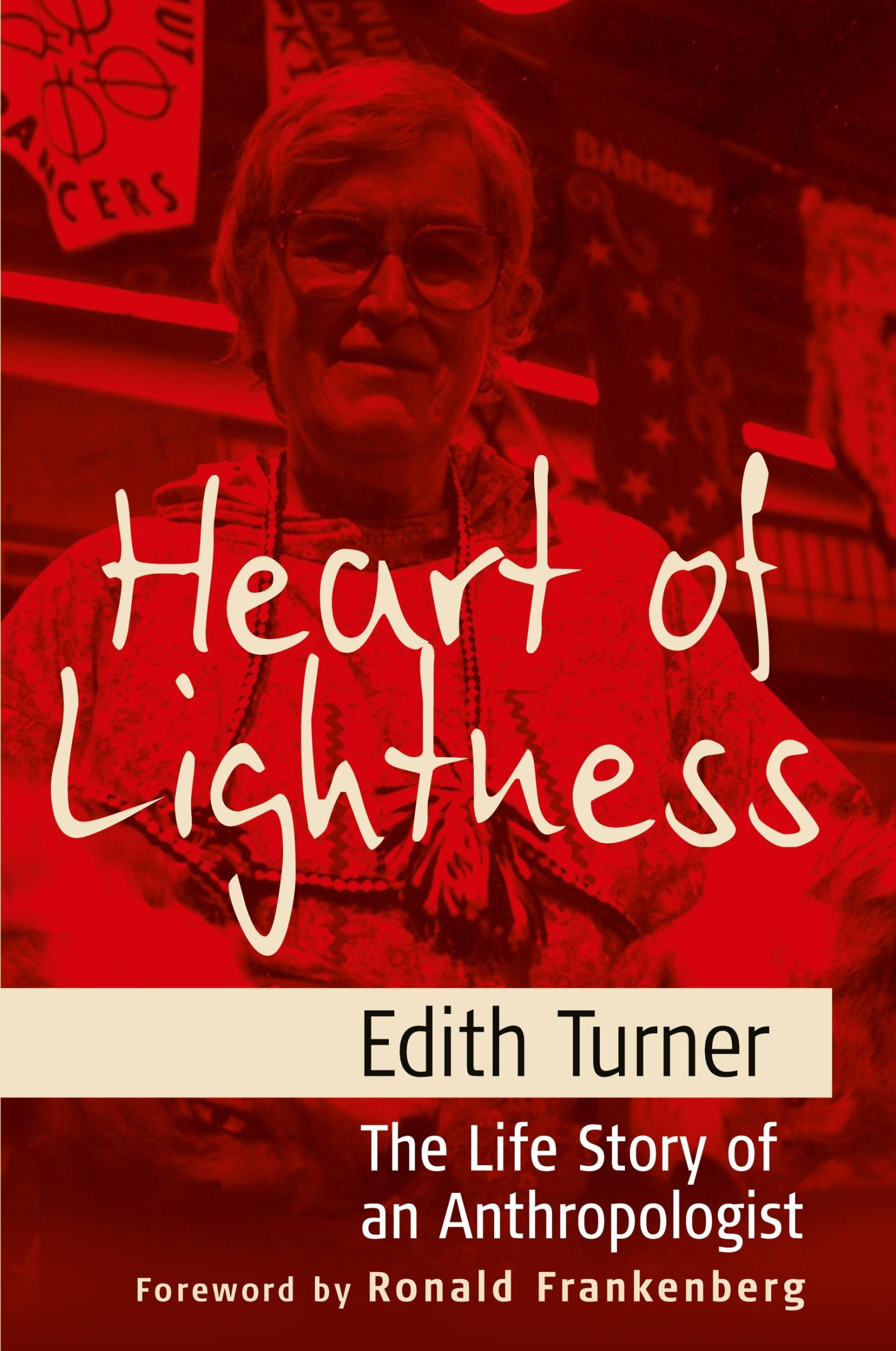 Cover: 9781845451271 | Heart of Lightness | The Life Story of an Anthropologist | Turner