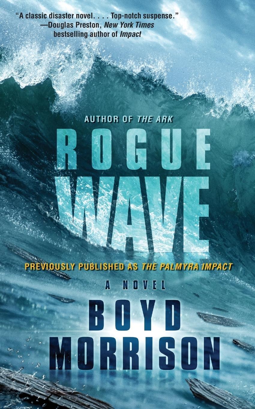Cover: 9781501128639 | Rogue Wave | Boyd Morrison | Taschenbuch | Paperback | Englisch | 2015