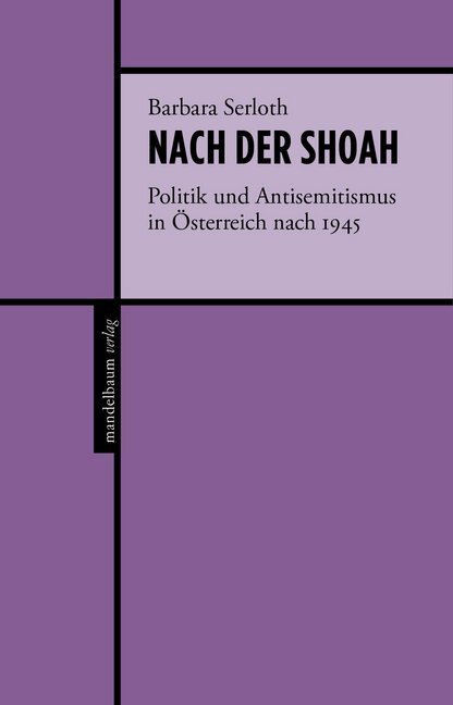 Cover: 9783854768418 | Nach der Shoah | Politik und Antisemitismus in Österreich nach 1945