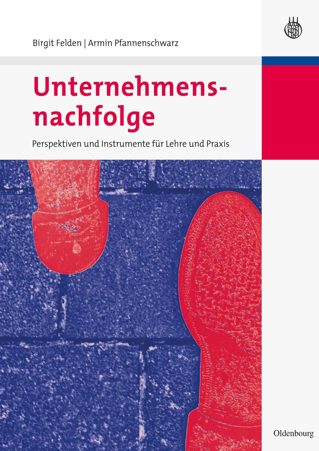 Cover: 9783486585933 | Unternehmensnachfolge | Armin Pfannenschwarz (u. a.) | Buch | XXII