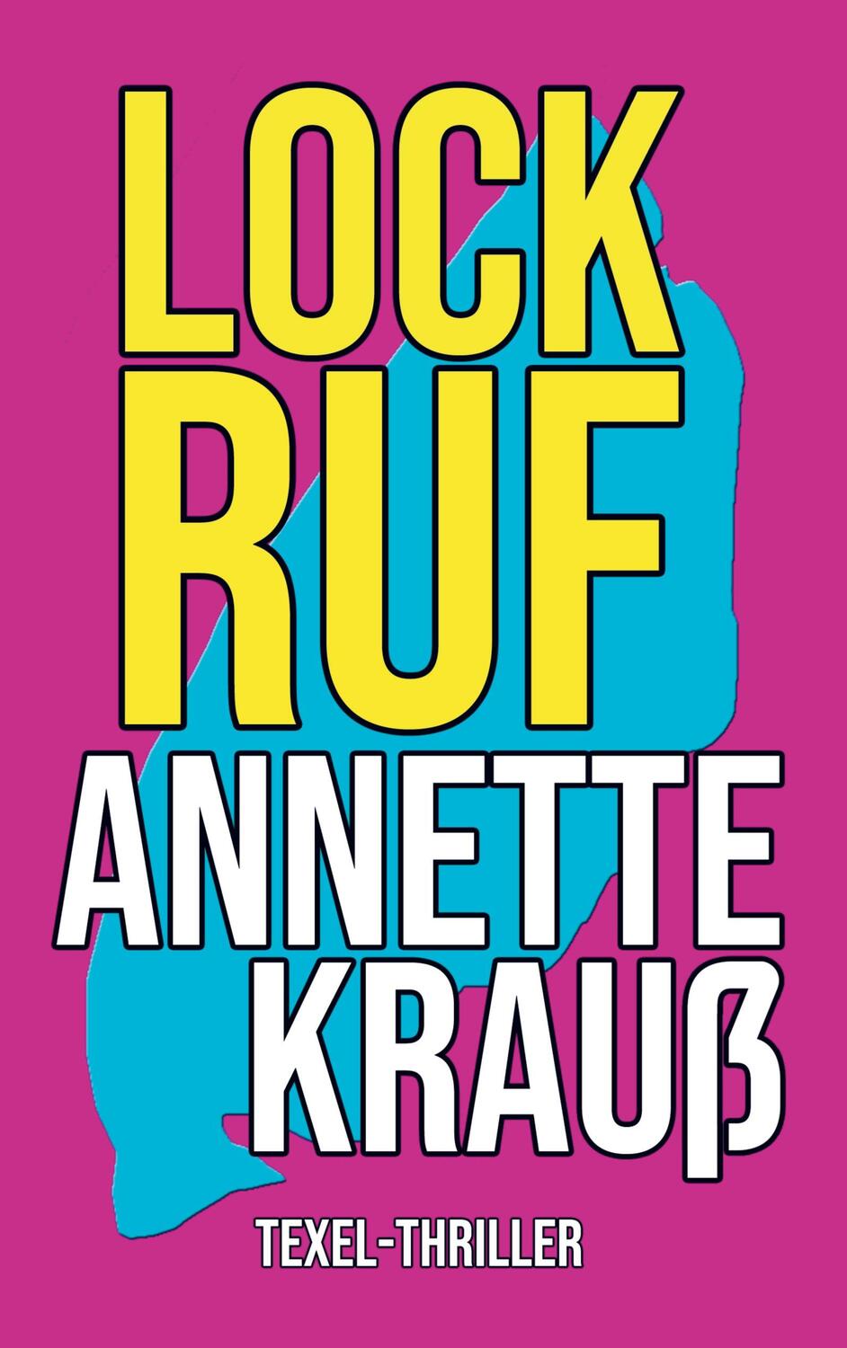 Cover: 9789403698830 | Lockruf | Ein Texel-Thriller | Annette Krauß | Taschenbuch | Paperback