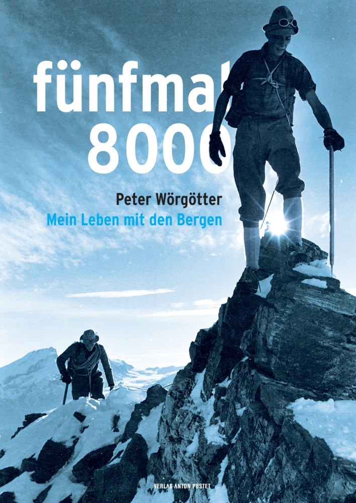 Cover: 9783702510404 | fünfmal 8000 | Peter Wörgötter (u. a.) | Buch | 192 S. | Deutsch