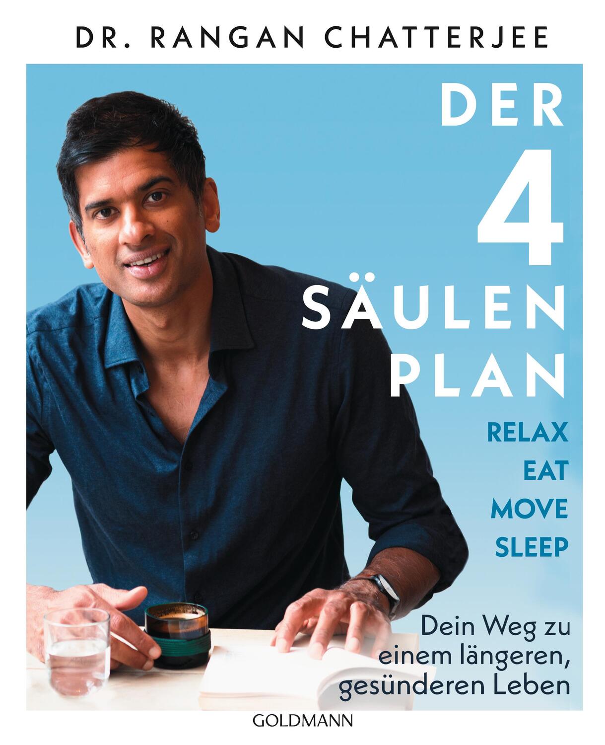 Cover: 9783442178193 | Der 4-Säulen-Plan - Relax, Eat, Move, Sleep | Rangan Chatterjee | Buch