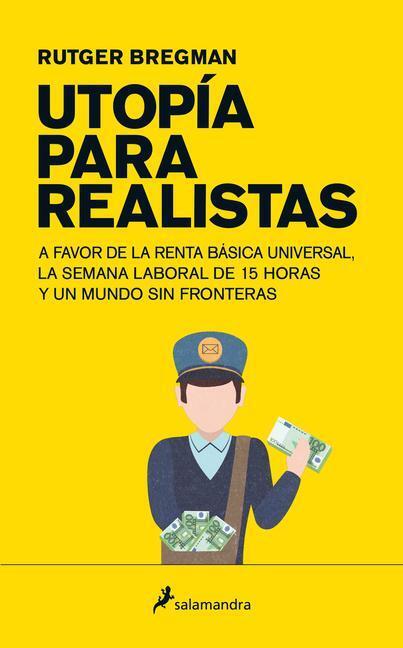 Cover: 9788498387995 | Utopia Para Realistas/ Utopia for Realists | Rutger Bregman | Buch
