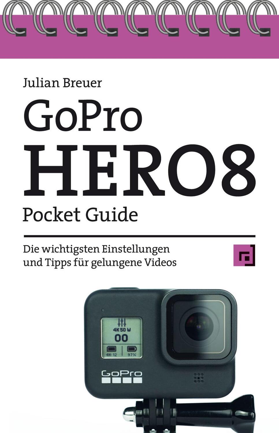 Cover: 9783864908156 | GoPro HERO8 Pocket Guide | Julian Breuer | Taschenbuch | Spiralbindung