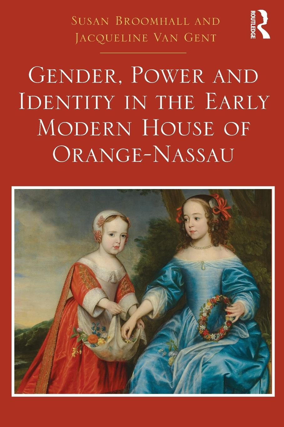 Cover: 9781032402420 | Gender, Power and Identity in the Early Modern House of Orange-Nassau