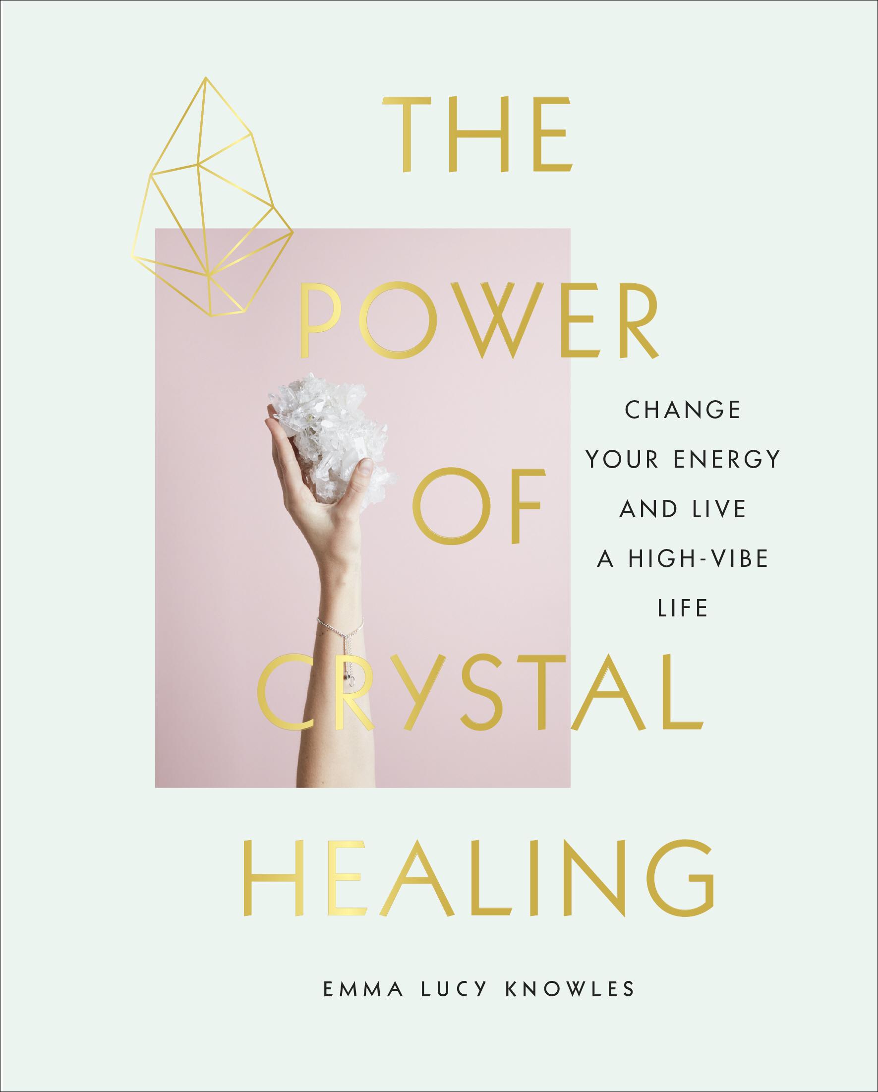 Cover: 9781785038259 | The Power of Crystal Healing | Emma Lucy Knowles | Buch | Gebunden