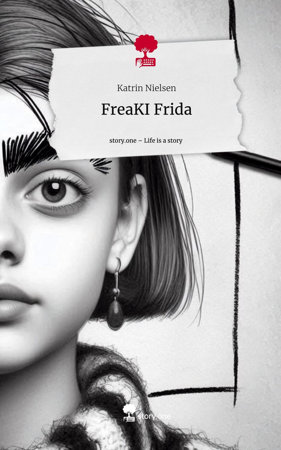 Cover: 9783711562975 | FreaKI Frida. Life is a Story - story.one | Katrin Nielsen | Buch