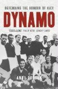 Cover: 9781841153193 | Dougan, A: Dynamo | Defending the Honour of Kiev | Andy Dougan | 2002