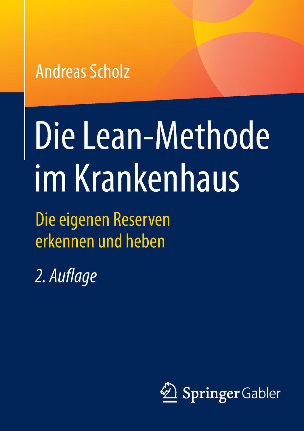 Cover: 9783658087371 | Die Lean-Methode im Krankenhaus | Andreas Scholz | Taschenbuch | 2015