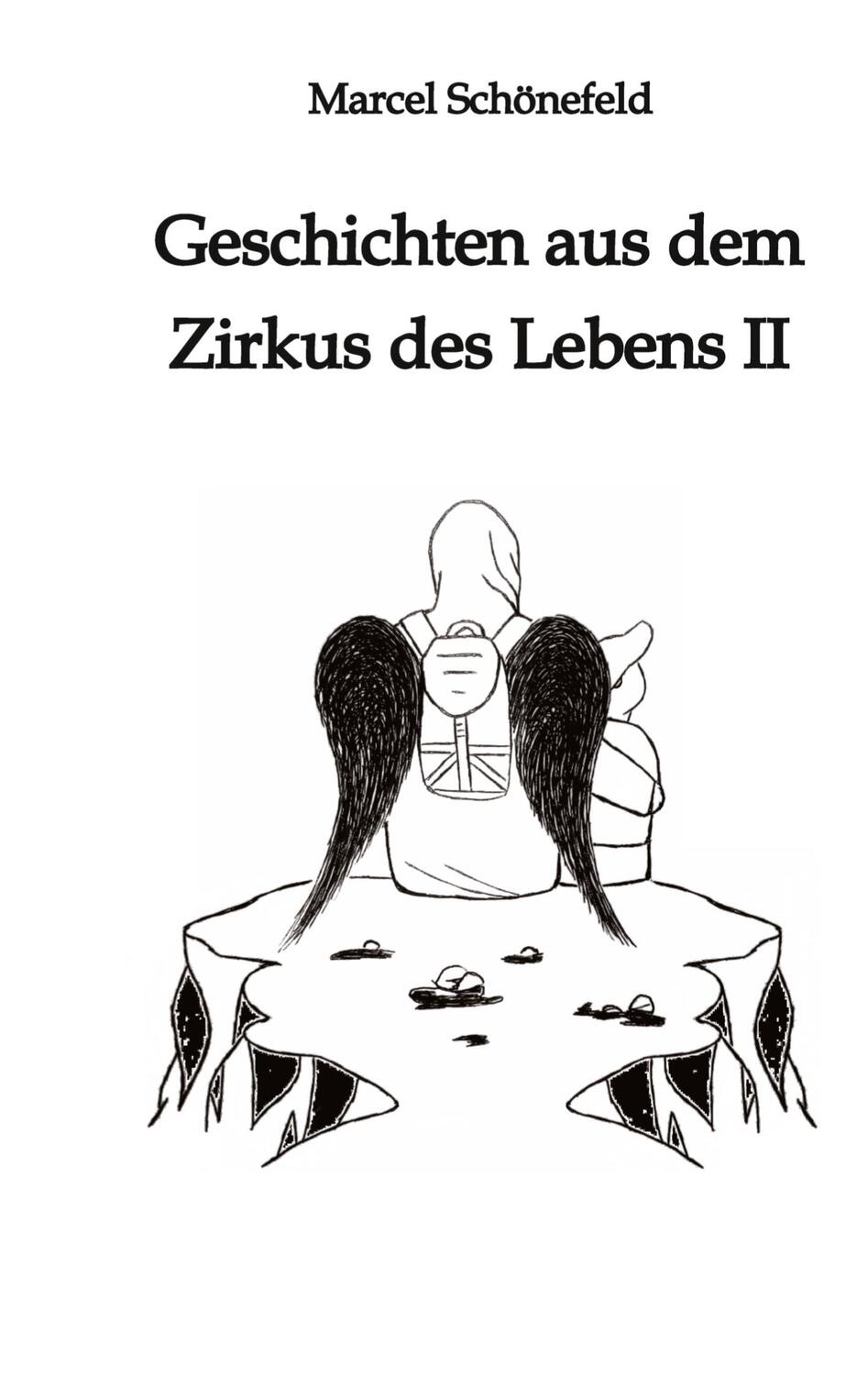 Cover: 9783384002525 | Geschichten aus dem Zirkus des Lebens II | Marcel Schönefeld | Buch