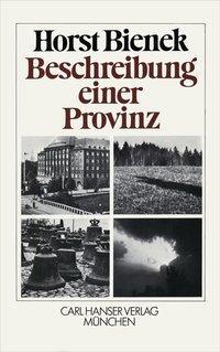 Cover: 9783446137806 | Beschreibung einer Provinz | Horst Bienek | Buch | 260 S. | Deutsch