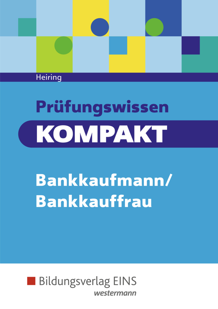 Cover: 9783427274728 | Prüfungswissen KOMPAKT - Bankkaufmann/Bankkauffrau | Werner Heiring