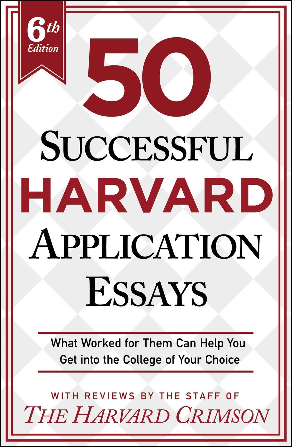 Cover: 9781250889720 | 50 Successful Harvard Application Essays, 6th Edition | Crimson | Buch