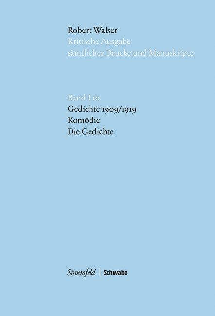 Cover: 9783796539985 | Gedichte (1909/1919), Die Gedichte, Komödie | Robert Walser | Buch