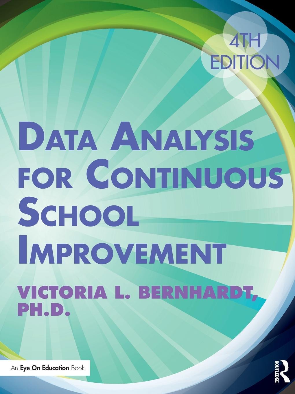 Cover: 9781138294622 | Data Analysis for Continuous School Improvement | Bernhardt | Buch