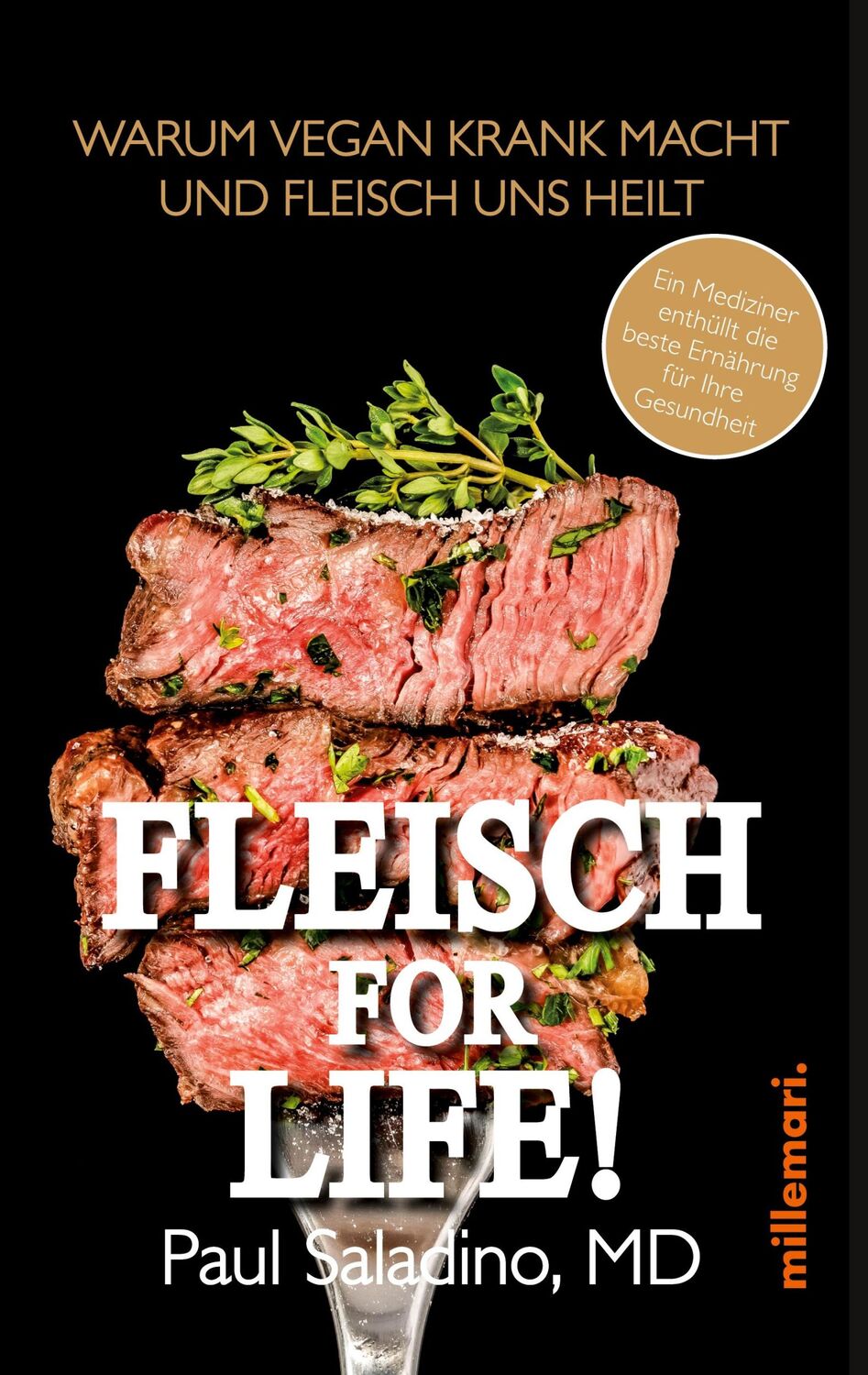 Cover: 9783967060300 | FLEISCH FOR LIFE! | Warum Vegan krank macht und Fleisch uns heilt | MD