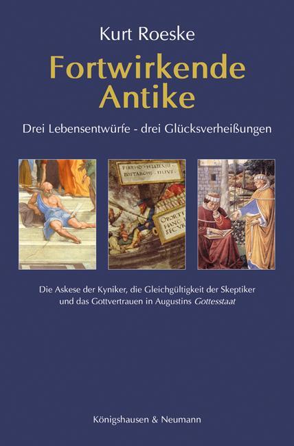 Cover: 9783826073281 | Fortwirkende Antike | Kurt Roeske | Taschenbuch | Deutsch | 2021