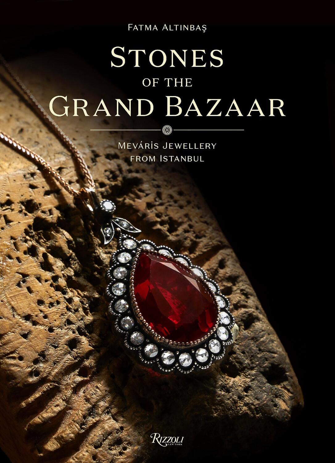 Cover: 9788891830135 | Stones of the Grand Bazaar | Mevaris Jewellery From Istanbul | Buch
