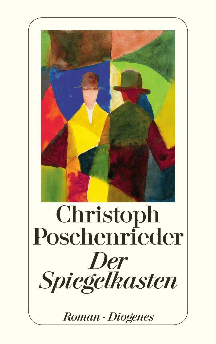 Cover: 9783257242393 | Der Spiegelkasten | Christoph Poschenrieder | Taschenbuch | 224 S.