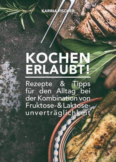 Cover: 9783990849095 | KOCHEN ERLAUBT! | Karina Fischer | Taschenbuch | Deutsch | 2019