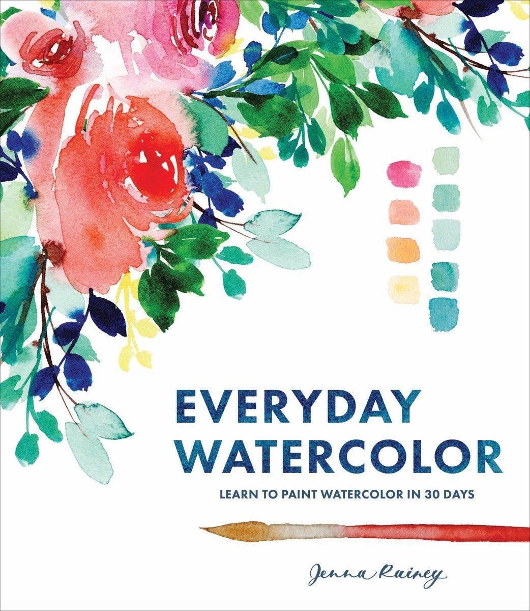 Cover: 9780399579721 | Everyday Watercolor | Learn to Paint Watercolor in 30 Days | Rainey