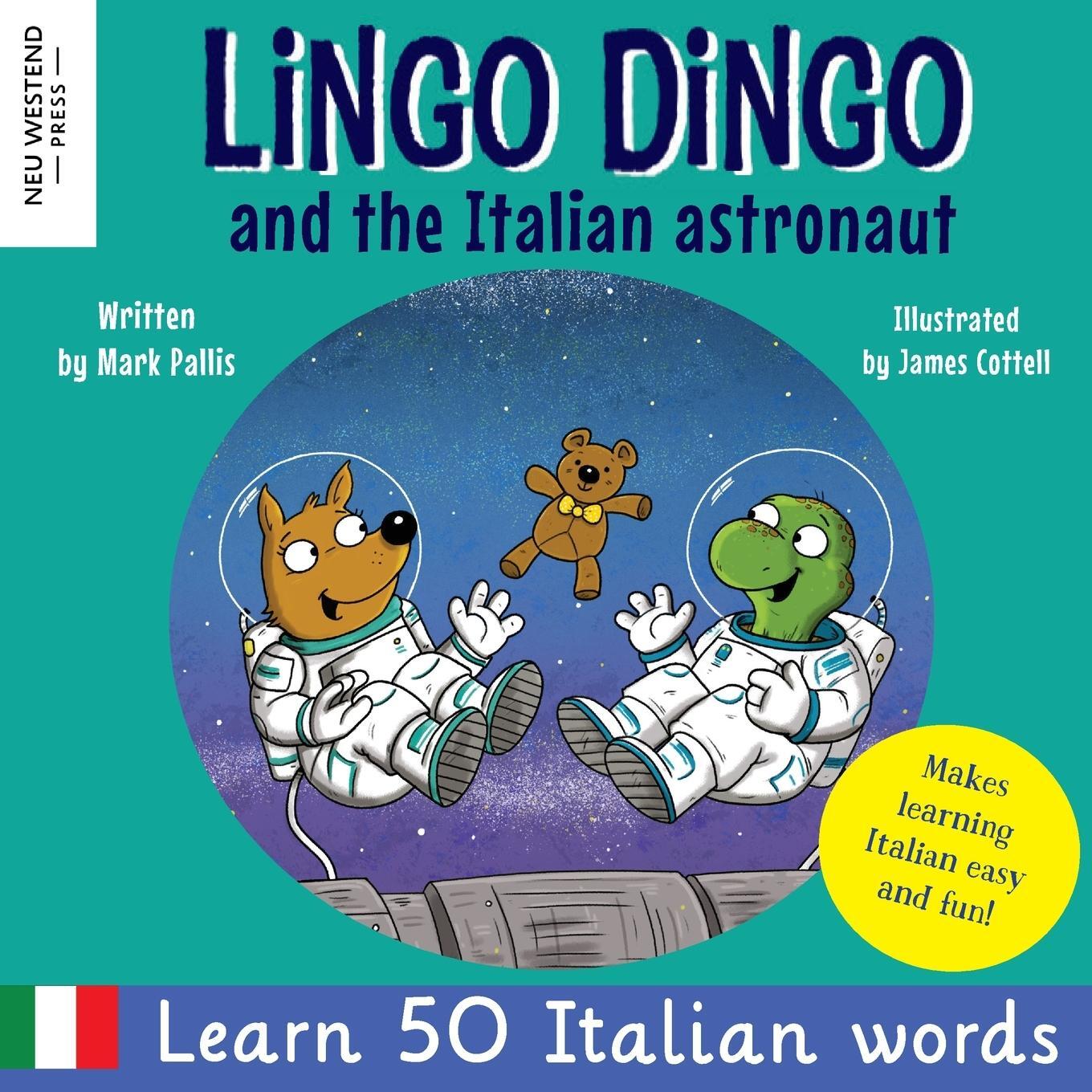 Cover: 9781915337023 | Lingo Dingo and the Italian astronaut | Mark Pallis | Taschenbuch