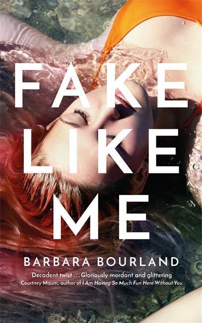 Cover: 9781786486448 | Fake Like Me | Barbara Bourland | Taschenbuch | Englisch | 2019