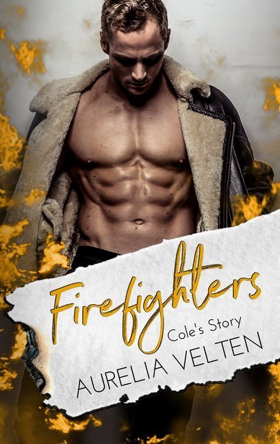 Cover: 9783946210269 | Firefighters: Cole's Story | Aurelia Velten | Taschenbuch | 2019