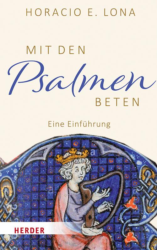 Cover: 9783451391071 | Mit den Psalmen beten | Eine Einführung | Horacio E. Lona | Buch