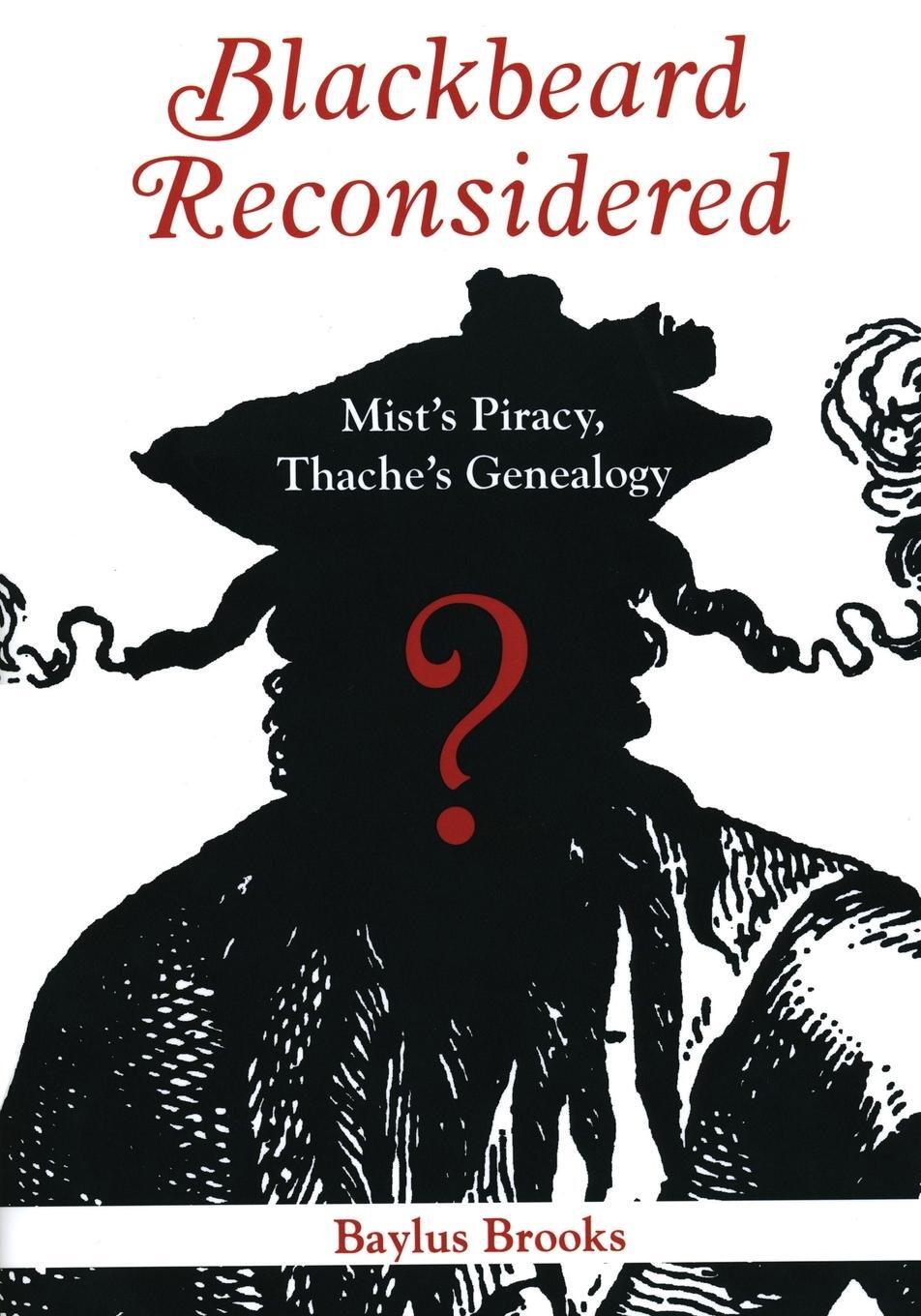 Cover: 9780865264793 | Blackbeard Reconsidered | Mist's Piracy, Thache's Genealogy | Brooks