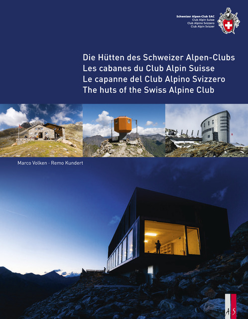 Cover: 9783906055084 | Die Hütten des Schweizer Alpen-Club Les cabanes du Club Alpin...