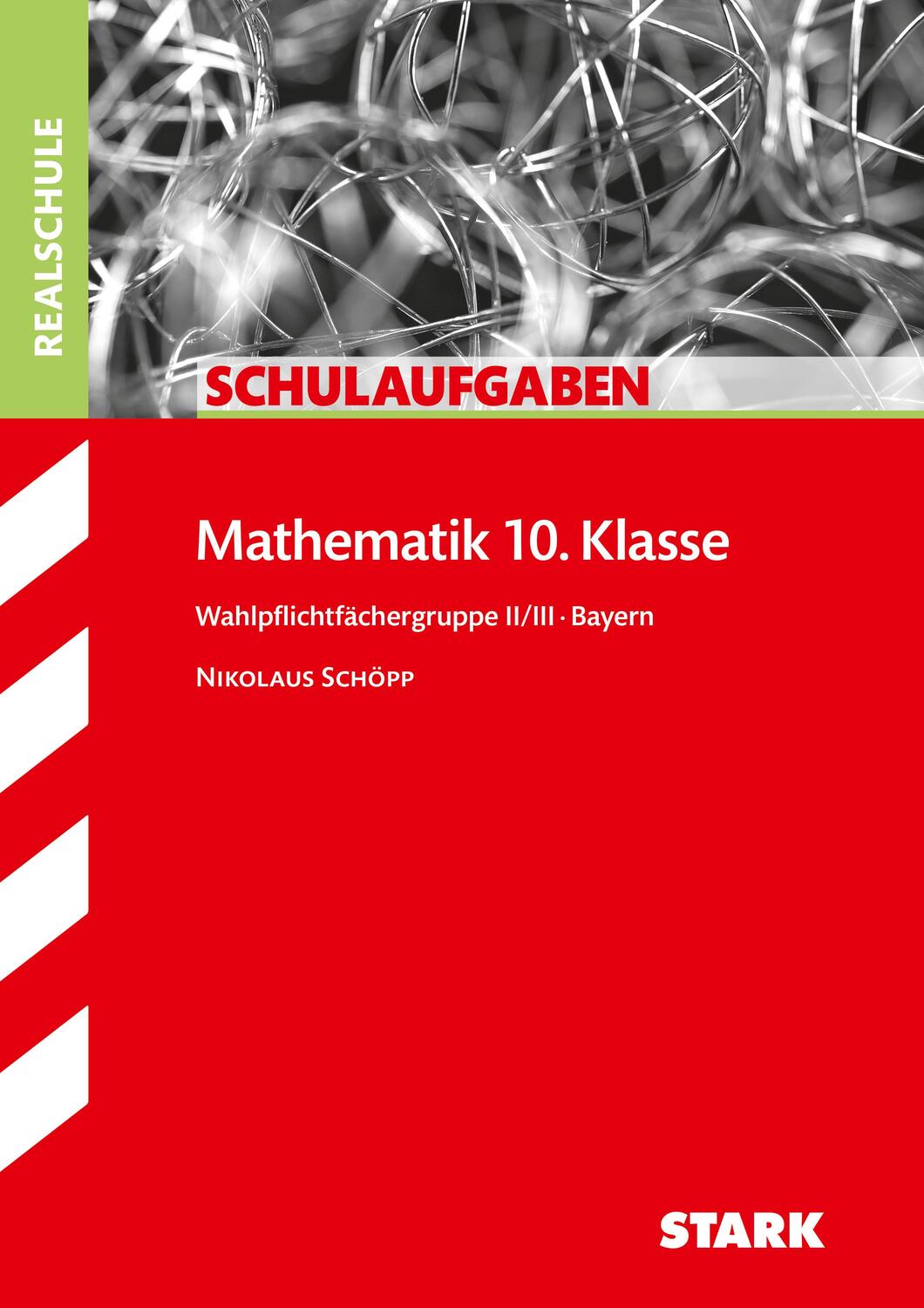 Cover: 9783866688353 | Schulaufgaben Realschule Bayern - Mathematik 10. Klasse Gruppe II/III