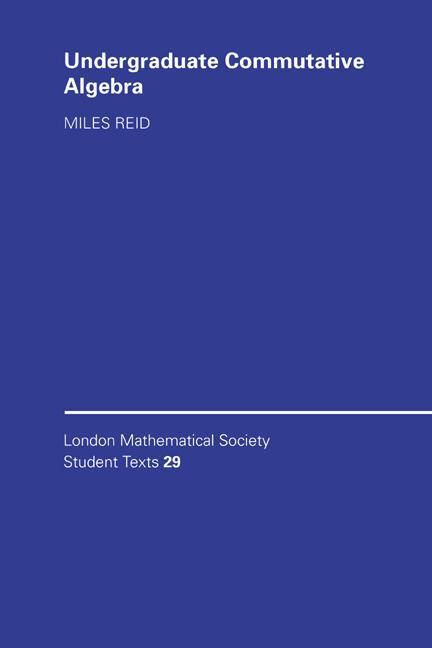 Cover: 9780521458894 | Undergraduate Commutative Algebra | Miles Reid (u. a.) | Taschenbuch