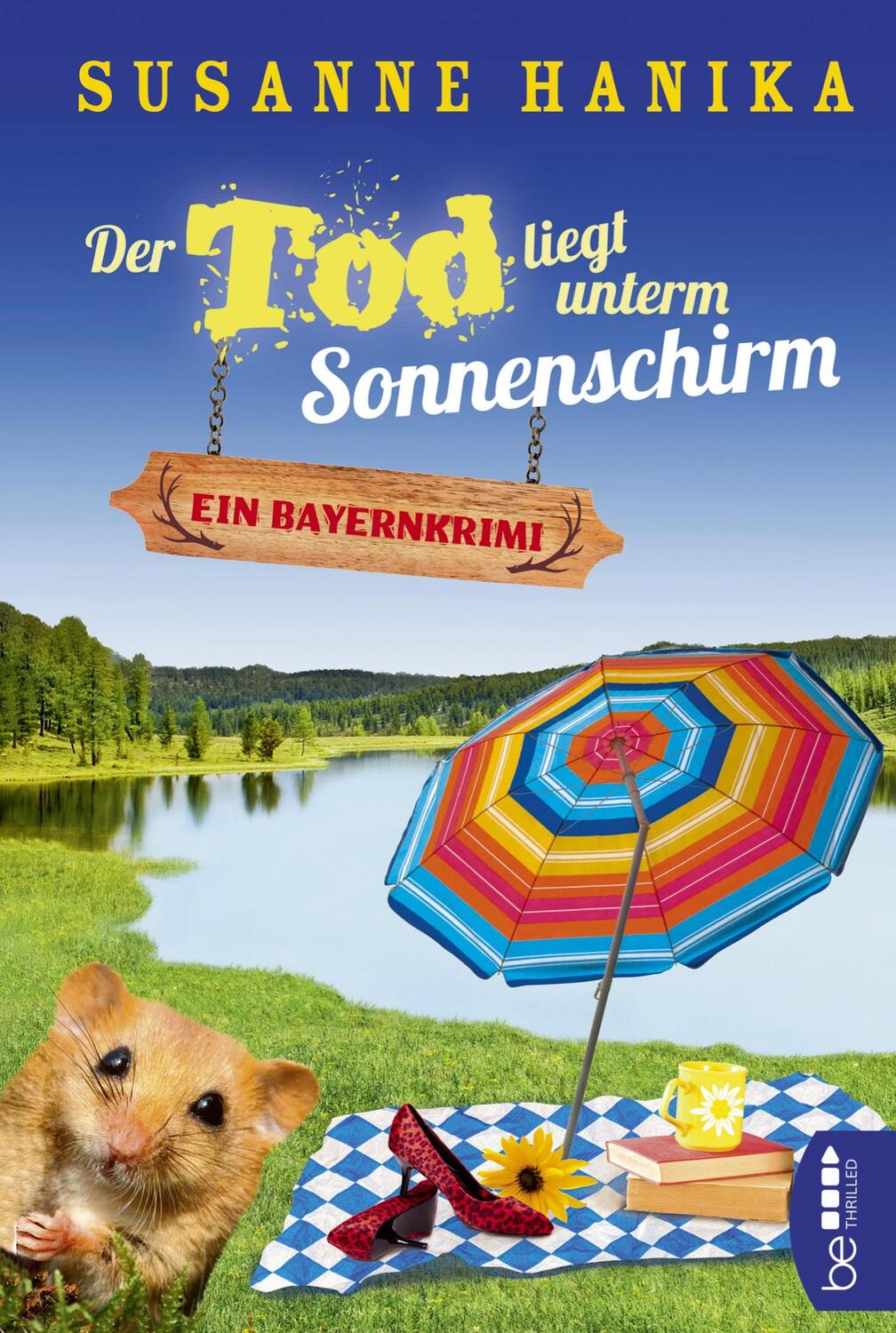 Cover: 9783741302671 | Der Tod liegt unterm Sonnenschirm | Ein Bayernkrimi | Susanne Hanika