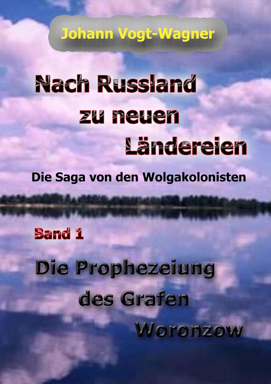 Cover: 9783735792488 | Nach Russland zu neuen Ländereien. Band 1 | Johann Vogt-Wagner | Buch