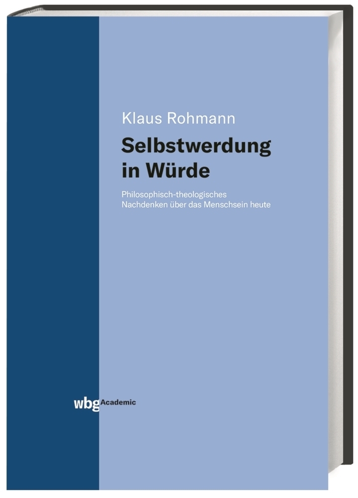 Cover: 9783534403004 | Selbstwerdung in Würde | Klaus Rohmann | Buch | 156 S. | Deutsch