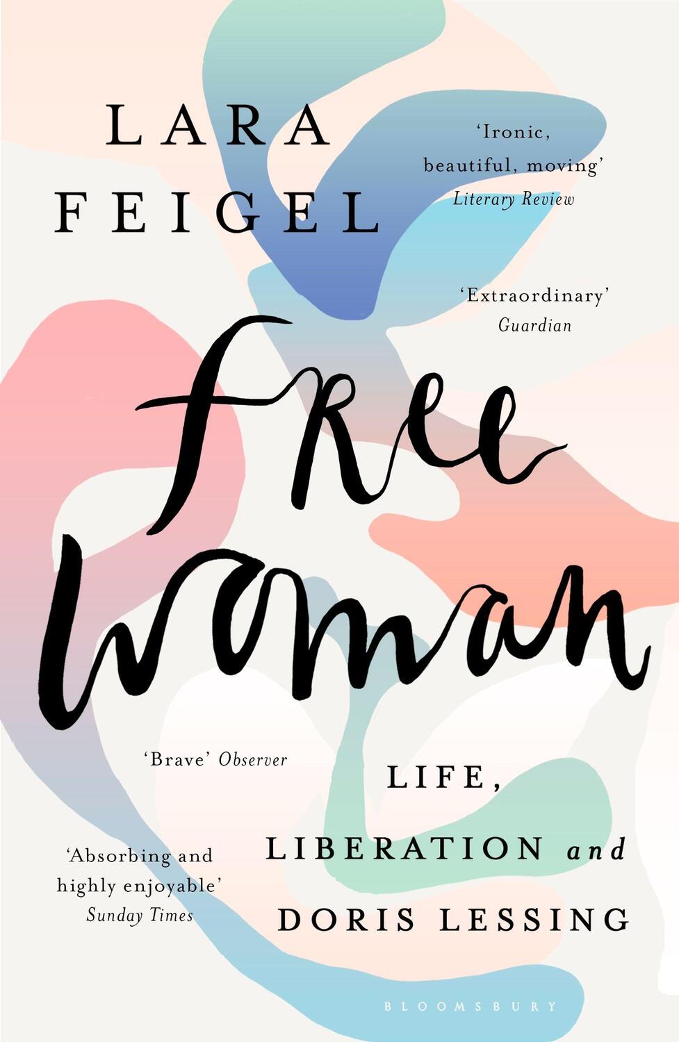Cover: 9781408878576 | Free Woman | Life, Liberation and Doris Lessing | Lara Feigel | Buch