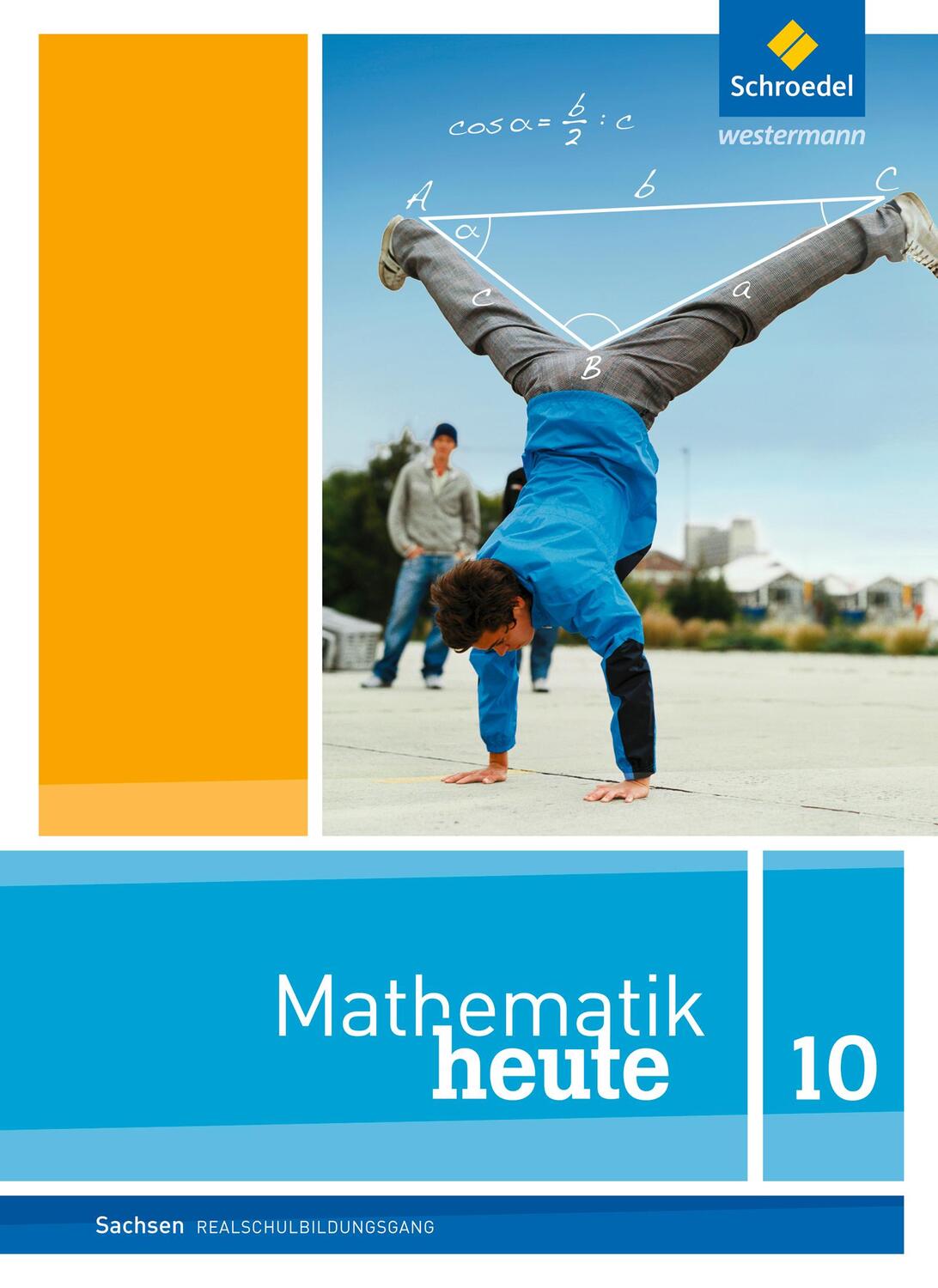 Cover: 9783507810457 | Mathematik heute 10. Schülerband. Realschulbildungsgang. Sachsen
