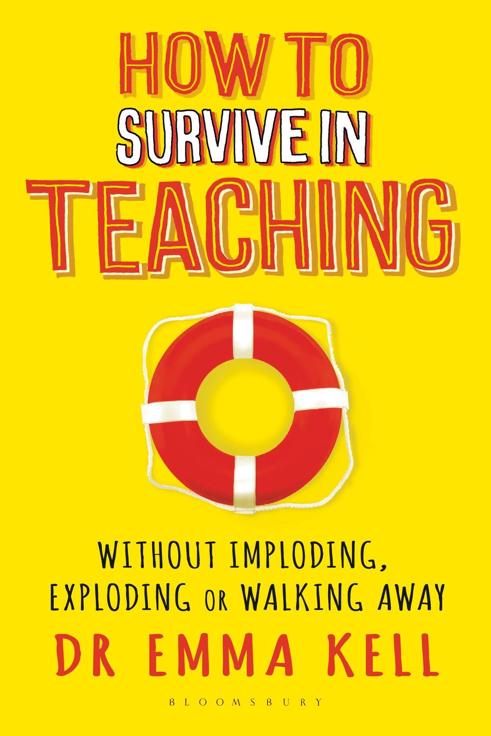 Cover: 9781472941688 | How to Survive in Teaching | Dr Emma Kell | Taschenbuch | Englisch