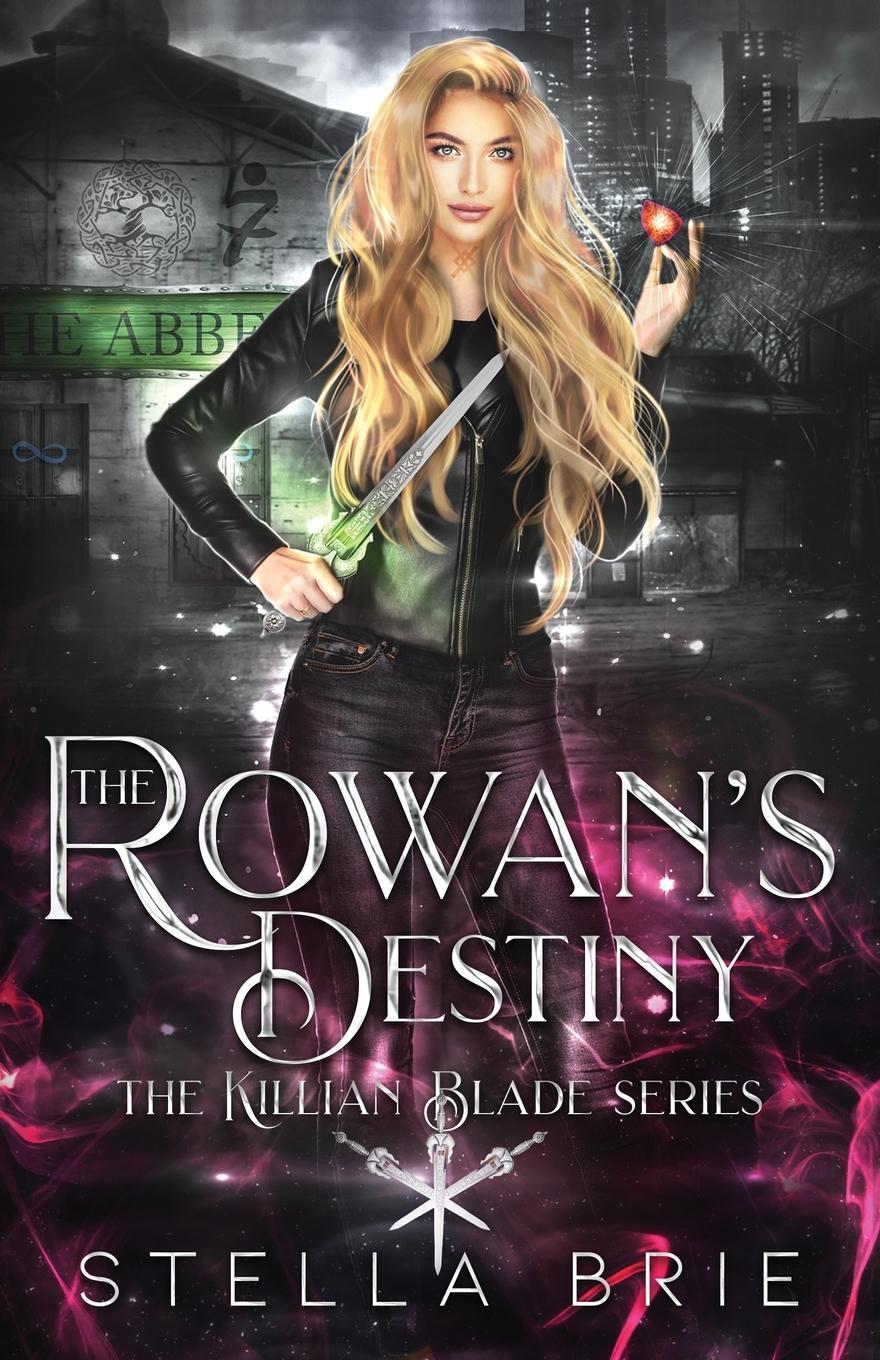 Cover: 9781735771526 | The Rowan's Destiny | An Urban Fantasy Reverse Harem Romance | Brie